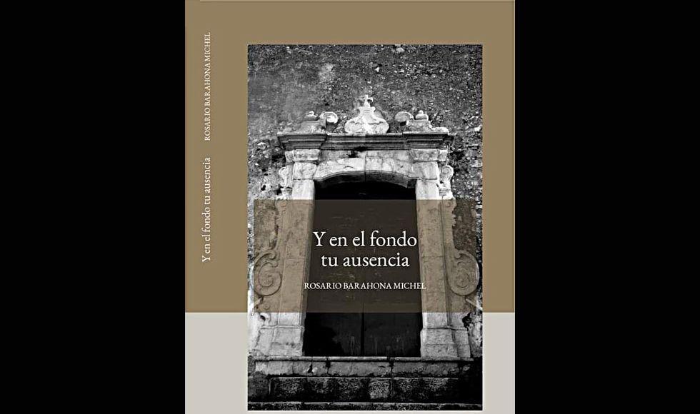 La portada de la novela reeditada “Y en el fondo tu ausencia” de la escritora Rosario Barahona.
