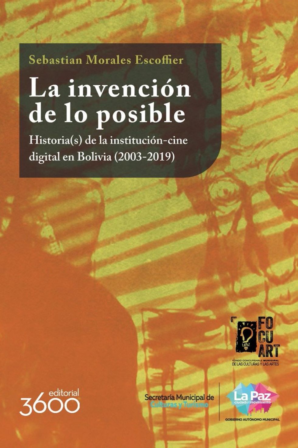 El investigador y crítico de cine Sebastián Morales presenta en este texto su más reciente obra: La invención de lo posible